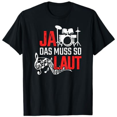 Ja Das Muss So Laut Schlagzeuger lustig Drummer T-Shirt