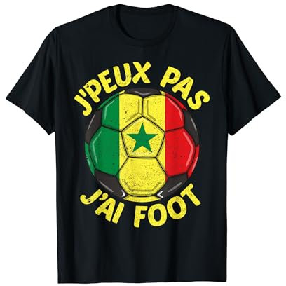 Maillot Je Peux Pas J'ai Foot Senegal Drapeau Football T-Shirt
