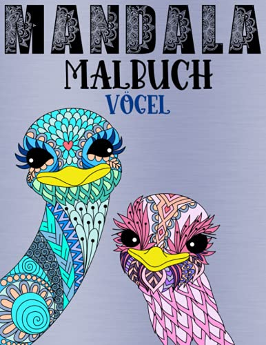 Mandala Malbuch Vögel Tiermandalas Tiermalbuch Kindermalbuch Ausmalbuch Tiere für Kinder und Erwachsene: A4 Format 29 Motive zum ausmalen einseitig bedruckt 58 Seiten