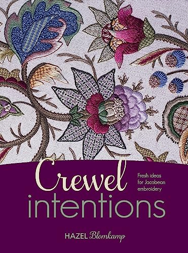 Crewel Intentions: Fresh ideas for Jacobean embroidery (English Edition)