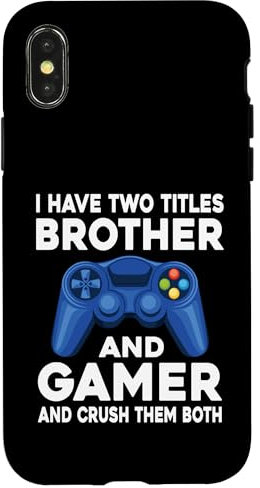 Hülle für iPhone X/XS I Have Two Titles Brother And Gamer Videospiele Game Boy