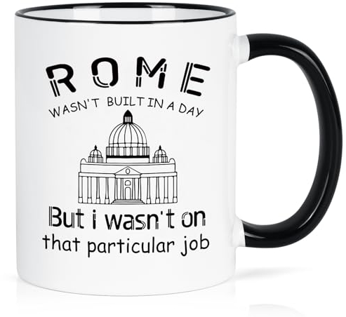 Maustic Lustige Kaffeetasse mit Aufschrift Rome Wasn't Built in a Day, Geschenk für Projektingenieur, Vorarbeiter, Bauarbeiter, Manager, Weihnachtsgeburtstagsgeschenke für Ehemann, Sohn,