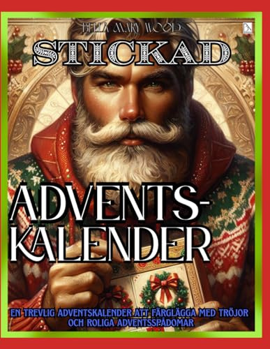 Stickad Adventskalender eller En trevlig adventskalender att färglägga med tröjor och roliga adventsspådomar: jul interaktiv bok