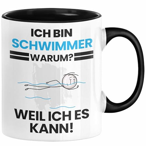 Schwimmer Geschenk Tasse Lustiger Spruch Ich Bin Schwimmer Warum Weil Ich Es Kann Geschenkidee Bester Schwimmer Geburtstag Kaffee-Becher (Schwarz)