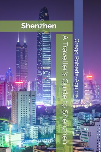 A Traveller's Guide to Shenzhen: Panache Shenzhen (Asia with Panache)