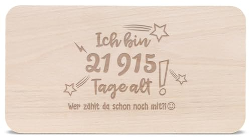 Frühstücksbrettchen mit Gravur - Zum 60. Geburtstag - 21915 Tage alt - Wer zählt da schon noch mit? - Alter in Tagen - Brotbrett aus Buche Holz lustiges Geburtstagsgeschenk