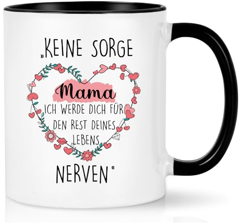 Joymaking Kaffeetasse Geschenk für Mama Muttertagsgeschenk Geburtstagsgeschenk Tasse mit Spruch - Keine Sorge Mama Ich werde dich für den rest deines Lebens nerven, Schwarz 320ml