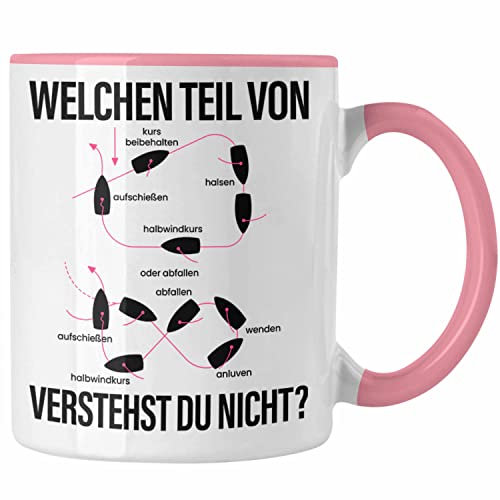 Trendation - Schiff Fahrer Tasse Kapitän Manöver Boot Yacht Geschenk Lustig Welchen Teil Verstehst Du Nicht (Rosa)