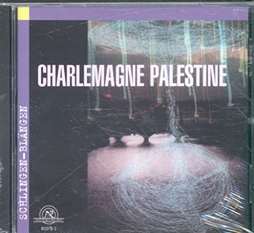 Charlemagne Palestine: Schlingen-Blängen