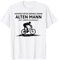 Unterschätze niemals einen alten Mann auf einem Fahrrad T-Shirt