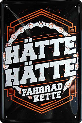 Blechschild ''Hätte hätte Fahrradkette'' 20x30cm Geschenk Lustige Sprüche Feier Vintage Retro Geburtstag Deko Party Überraschung Fan Fahrrad Rad Bike Tour Radeln Downhill