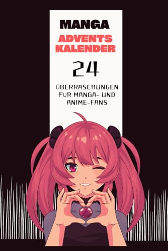 Manga Adventskalender: 24 Überraschungen für Manga- und Anime-Fans