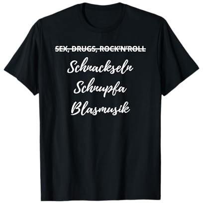 schnackseln, schnupfa, blasmusik T-Shirt