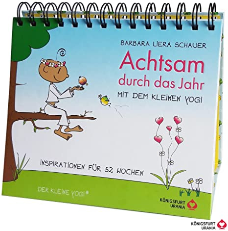 Achtsam durch das Jahr mit dem kleinen Yogi: Inspirationen für 52 Wochen - Aufstellbuch mit Spiralbindung (Tischaufsteller): Inspirationen für 52 Wochen