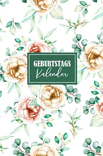 Geburtstagskalender: Notizbuch zum Eintragen | Immerwährender Kalender für Alle Kontakte | Ewiger Kalender | Immerwährend Geburtstagskalender, 6x9 Zoll
