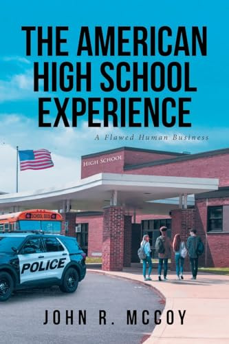 The American High School Experience: A Flawed Human Business
