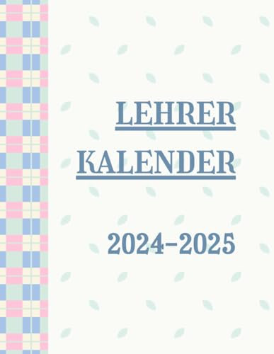Docentenagenda 2024-2025: Organizer-Planer für Lehrer AUGUST 2024 - JULI 2025