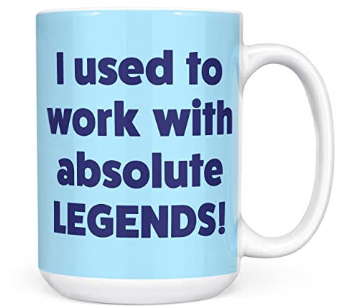 Mug Monster - Leaving Gift for Colleagues, I Used to Work with Absolute Legends Mug, Good Luck, New Job Cup, Work Leaving Gifts, Funny Beaker, Available in Extra Large and Giant Size, 15oz White