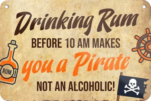 Blechschild ''Drinking Rum before 10 AM Pirate'' 18x12cm Geschenk Lustige Sprüche Feier Vintage Retro Geburtstag Deko Party Überraschung Fan Alkohol Cocktail Bier Sekt Getränk