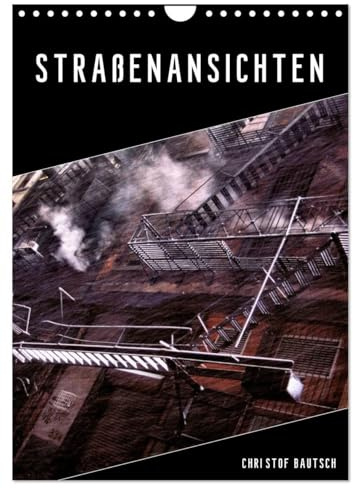Straßenansichten (Wandkalender 2026 DIN A4 hoch), CALVENDO Monatskalender: Straßenansichten - Vor der Haustür (CALVENDO Orte)