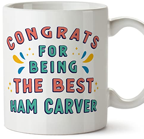 MUGFFINS HAM Carver Mug - in English - Congrats for Being The Best - Funny Gift for Colleagues - Ceramic 11oz Mug