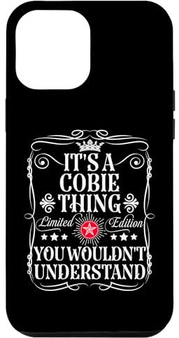 Hülle für iPhone 13 Pro Max Cobie Name It's A Cobie Thing You Wouldn't Understand