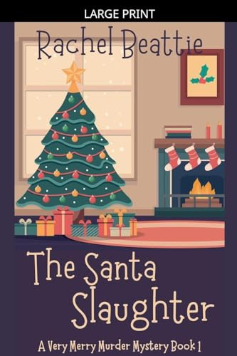 The Santa Slaughter (A Very Merry Murder Mystery, Band 1)