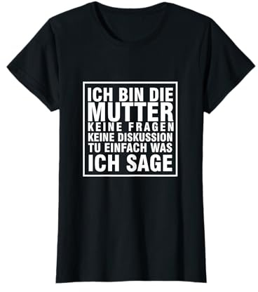 Ich Bin Die Mutter Muttertag Mutterliebe Mama Baby Geschenk T-Shirt