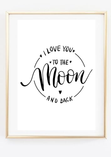 Din A4 Kunstdruck ohne Rahmen - I love you to the moon and back - Spruch - Liebe bis zum Mond - Liebe Paar Liebesglück Baby Kinderzimmer - Druck Poster Geschenk