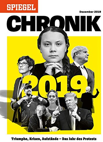 SPIEGEL Sonderheft 2/2019 CHRONIK 2019: Triumphe, Krisen, Aufstände - Das Jahr des Protests