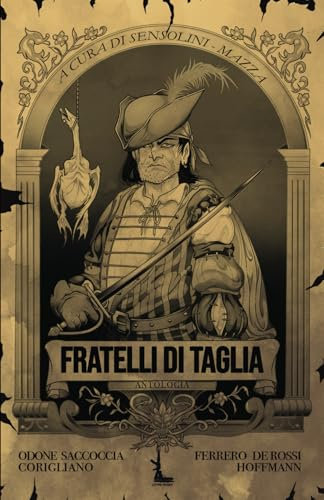 FRATELLI DI TAGLIA: Storie apocrife dal Regno di Taglia e oltreconfine