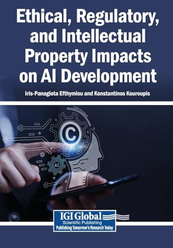 Ethical, Regulatory, and Intellectual Property Impacts on AI Development