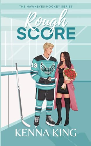 Rough Score: A Marriage of Convenience Hockey Romance (The Hawkeyes Hockey Series, Band 4)
