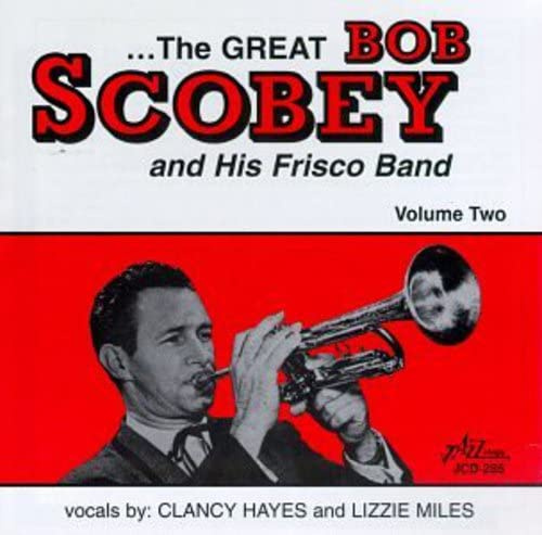 The Great Bob Scobey and His Frisco Band, Vol. 2