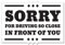 WildeBabsKLBT Sorry Driving So Close car K729 Hochwertiger Premium Auto-Aufkleber Sticker Decal Autoaufkleber Aufkleber-Folie 12cm