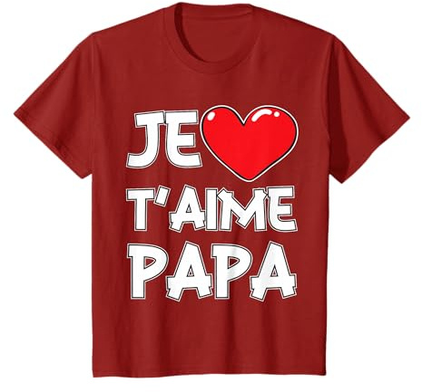 Je T'aime Papa Cadeau Anniversaire Fête des Pères T-Shirt