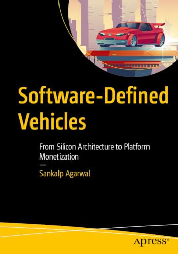 Software-Defined Vehicles: From Silicon Architecture to Platform Monetization