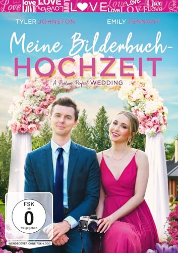 Meine Bilderbuch-Hochzeit - A Picture Perfect Wedding