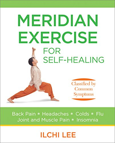 Meridian Exercise for Self Healing: Classified by Common Symptoms (English Edition)