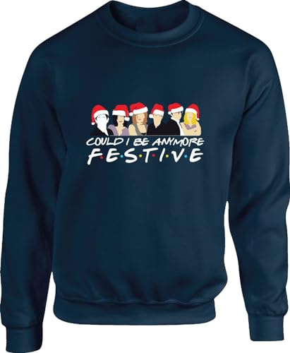 Could I Be Anymore Festive Friends Inspired Merry Christmas Jumper Santa T.V Show Gift for GF/BF Gift for Friends Birthday Xmas Unisex Adult Kids Top