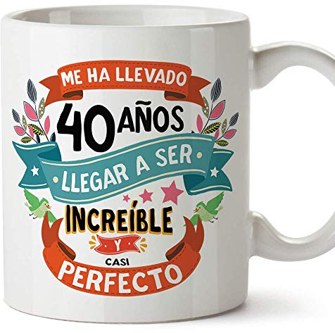 MUGFFINS Taza 40 Cumpleaños -Me ha llevado 40 años llegar a ser increíble y casi perfecto - Regalos Desayuno Feliz Cumpleaños