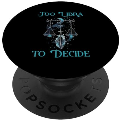 Too Libra To Decide Libra Zodiac PopSockets mit austauschbarem PopGrip