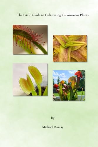 The Little Guide to Cultivating Carnivorous Plants