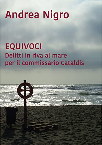 Equivoci. Delitti in riva al mare per il commissario Cataldis (Le indagini di Cataldis Vol. 3) (Italian Edition)