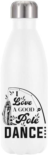 I Love A Good Pole Dance Bouteille d'eau thermique isolée sous vide Blanc