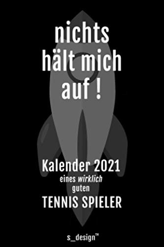 Kalender 2021 für Tennis Spieler / Tennis-Spieler: Wochenplaner / Tagebuch / Journal für das ganze Jahr: Platz für Notizen, Planung / Planungen / Planer, Erinnerungen & Sprüche [DIN A6]