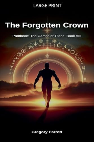 The Forgotten Crown (Pantheon: The Games of Titans, Band 8)
