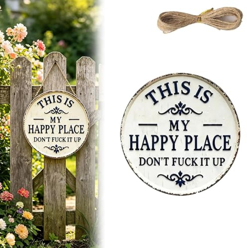 Happy Place – Letrero de metal vintage con texto en inglés This Is My Happy Place Don't Fuck It Up redondo para decoración de pared de jardín, carteles y placas decorativas colgantes (1Pcs,12in)
