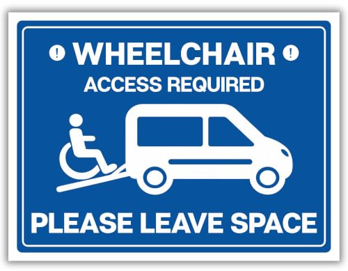 Wheelchair Access Sticker 20 x 15cm – Please Leave Space Car Sticker – Blue Disabled Access Notice for Vehicles, Vans & Mobility Cars – Water Resistant Glossy Vinyl, Highly Visible Accessibility Sign
