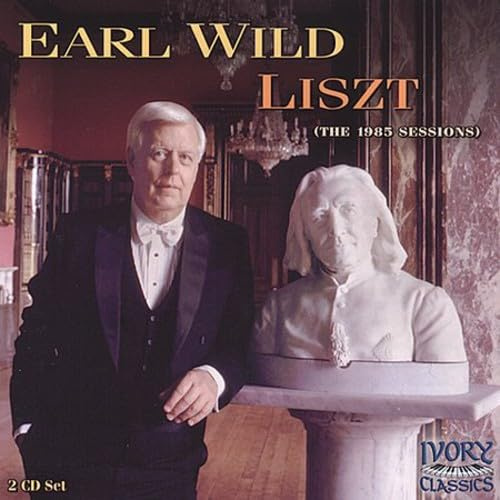 Earl Wild: Liszt - (The 1985 Sessions)